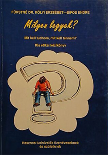 Frstn Klyi Erzsbet; Sipos - Milyen legyek? KT-1405