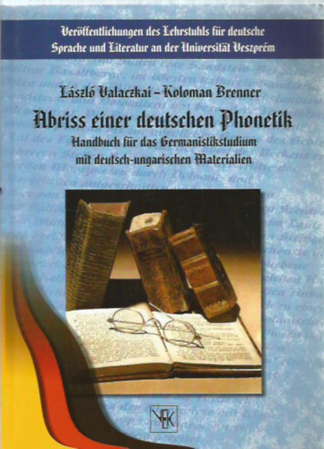 Valaczkai Lszl; Koloman Brenner - Abriss einer deutschen Phonetik