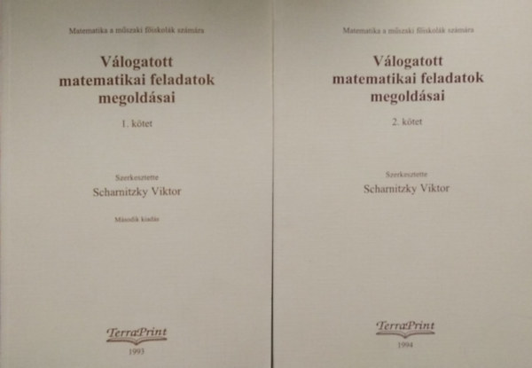 Dr. Elbert �rp�dn�, Garancsy Marianne, Scharnitzky Viktor , Frigyesi Mikl�s, Vid�ki Guszt�v Gy. Bartha Gy�ngyi (szerk.) - V�logatott matematikai feladatok megold�sai m�szaki f�iskol�k sz�m�ra I-II. (M�sodik kiad�s; Frigyesi Mikl�s �s Vid�ki Guszt�v �br�ival)