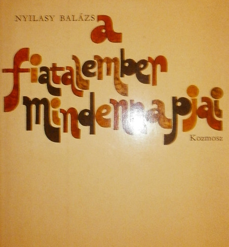 Nyilasy Balázs - A fiatalember mindennapjai