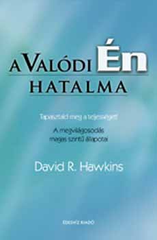 David R. Hawkins - A valdi n hatalma - A megvilgosods magas szint llapotai