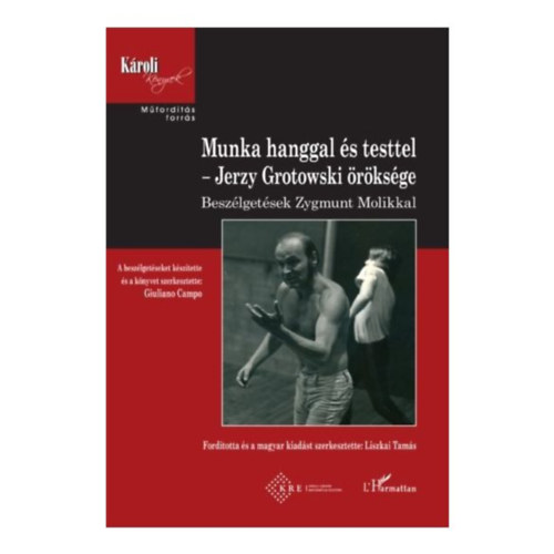 Giuliano Campo - Munka hanggal és testtel - Jerzy Grotowski öröksége