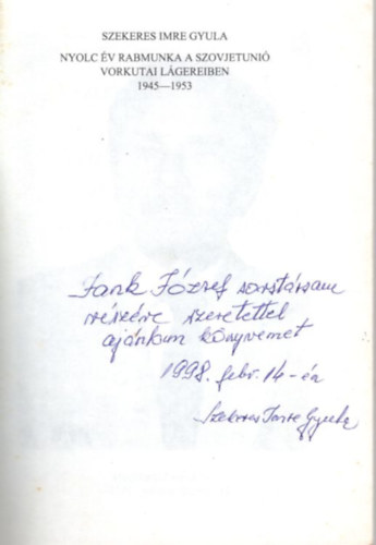Nyolc v rabmunka  a Szovjetuni vorkutai lgereiben 1945-1953 - dediklt