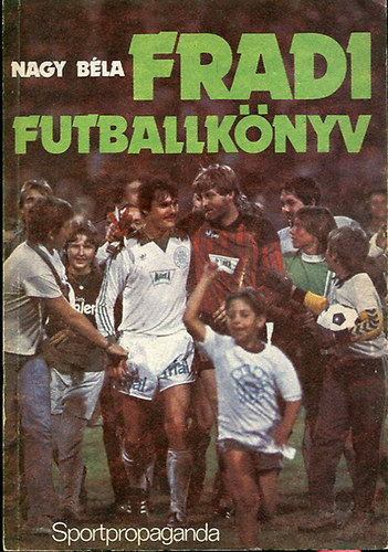 Nagy Béla - Fradi futballkönyv