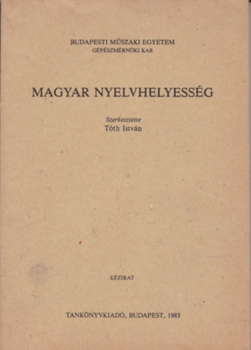 Tth Istvn  (szerk.) - Magyar nyelvhelyessg
