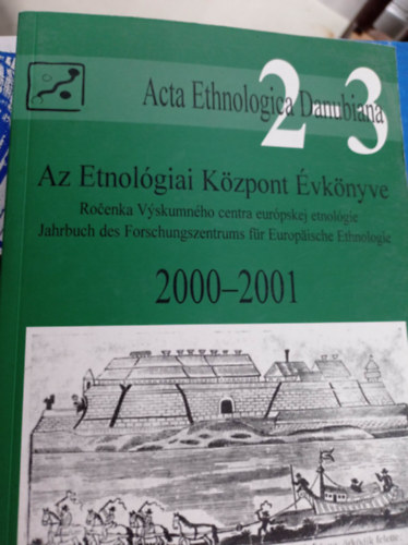 Liszka Jzsef  (szerk.) - Az Etnolgiai Kzpont vknyve 2000-2001