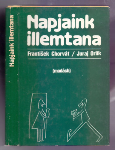 Frantisek Chorvt - Juraj Orlik - Napjaink illemtana (Msodik, javtott kiads)