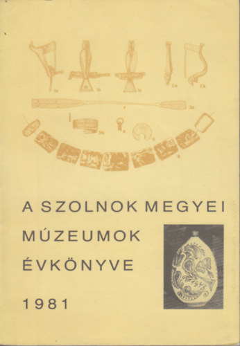 Kaposvri-Raczky-Selmeczi - A szolnok megyei mzeumok vknyve 1981