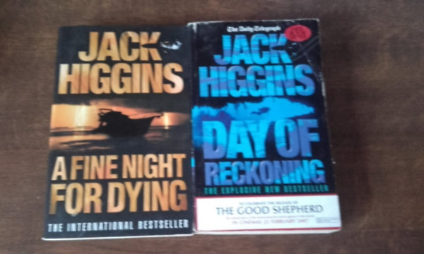 Jack Higgins - 2 db Jack Higgins k�nyv:A Fine Night For Dying,Day of Reckoning