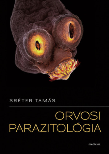 Sréter Tamás - Orvosi parazitológia