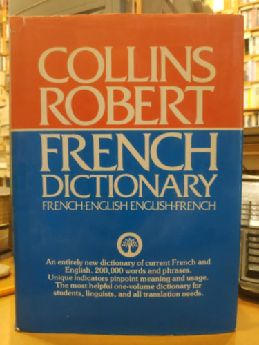 Alain Duval, Rosemary C. Milne Beryl T. Atkins - Collins Robert French Dictionary - French-English / English-French