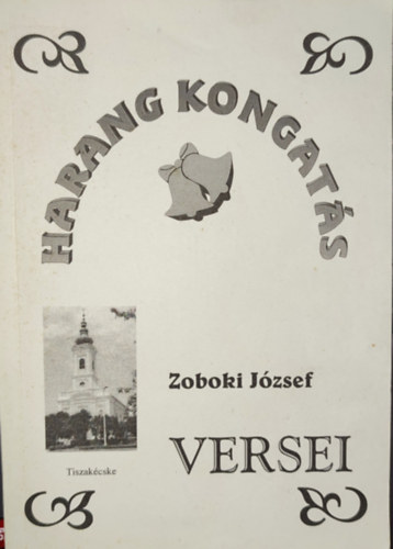 Zoboki Jzsef - Zoboki Jzsef - Harang kongs