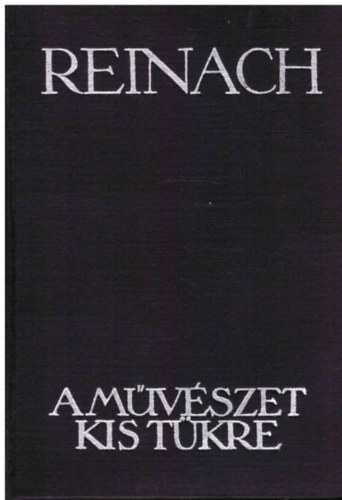 Reinach - A mvszet kis tkre