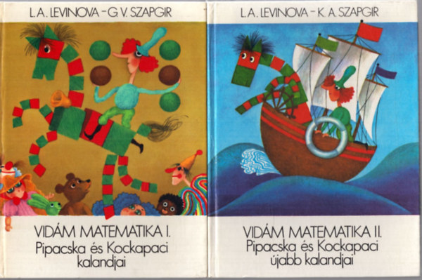 G.V. Szapgir L. A. Levinova - Pipacska s Kockapaci kalandjai - Vidm matematika I. + Pipacska s Kockapaci jabb kalandjai - Vidm matematika II. (I-II.)