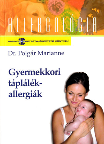 Dr. Polgár Marianne - Gyermekkori táplálékallergiák
