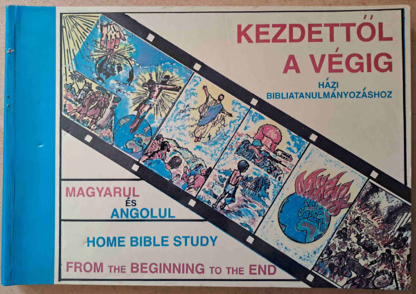 Marcella Willhoite Jerry D. Twentier - Kezdett�l a v�gig - Az �let vil�goss�ga - H�zi bibliatanulm�nyoz�s magyarul �s angolul