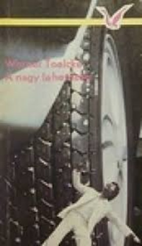 Toelcke Werner: - A nagy lehetőség