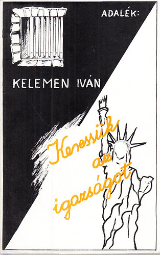 Kelemen Iván - Adalék: Keressük az igazságot (dedikált)