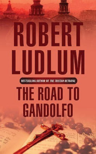 Robert Ludlum - The road to Gandolfo