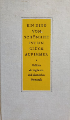 Ein Ding von Sch�nheit ist Ein Gl�ck Auf immer
