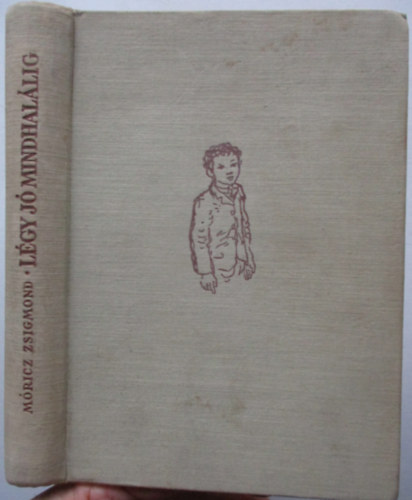 M�ricz Zsigmond - L�gy j� mindhal�lig