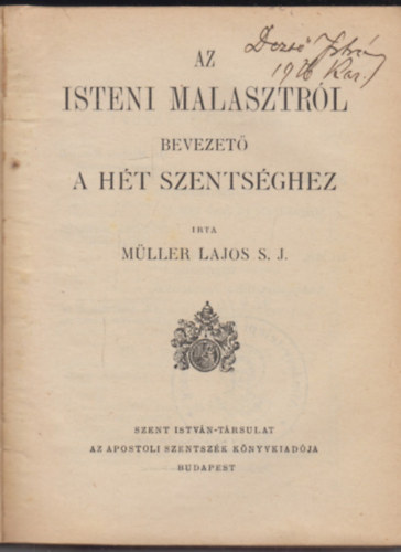 Müller Lajos S.J. - Az Isteni malasztról / A keresztség / A bérmálás / Az oltáriszentség