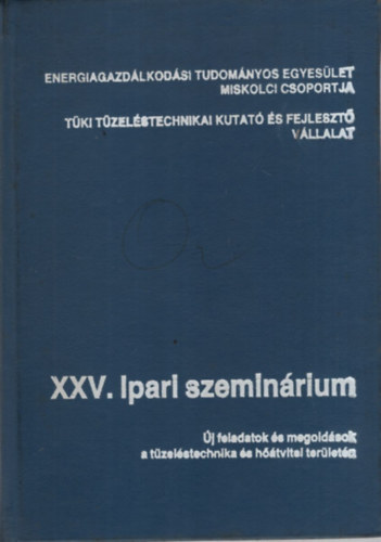Dr. Dr. Varga Istvn Kapros Tibor - XXV. Ipari szeminrium - j feladatok s megoldsok a tzelstechnika s htvitel terletn- Miskolc, 1987. november 9-11.