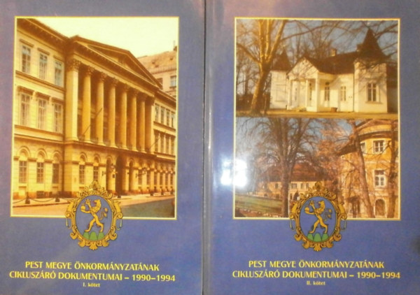 Erdlyi Lszl dr.  (szerk.) - Pest megye nkormnyzatnak cikluszr dokumentumai 1990-1994. I-II.