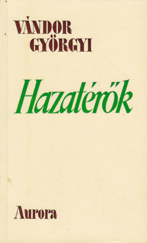 Vándor Györgyi - hazatérők