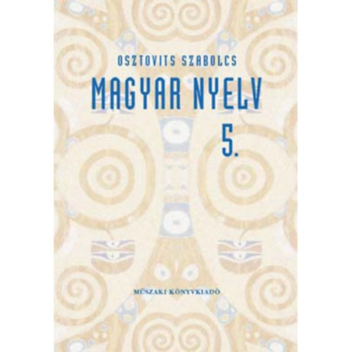 Osztovits Szabolcs - Magyar nyelv 5. tank�nyv �s feladatgy�jtem�ny