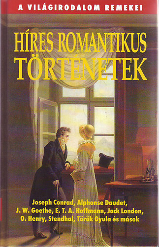 Goethe, Csehov, E.T.A. Hoffmann, stb. Joseph Conrad - Hres romantikus trtnetek