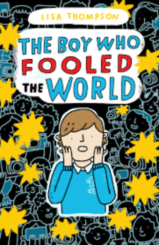 Lisa Thompson - The Boy Who Fooled The World