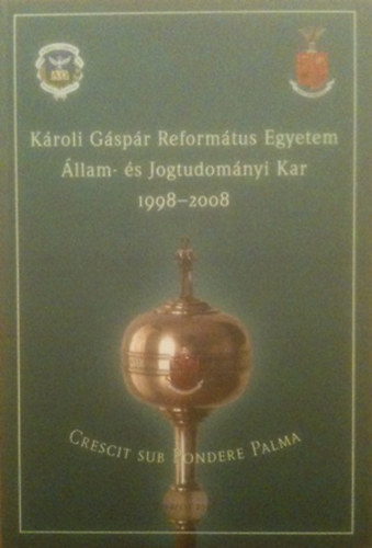 Dr. Mt Gbor - Kroli Gspr Reformtus Egyetem llam- s Jogtudomnyi Kar 1998-2008