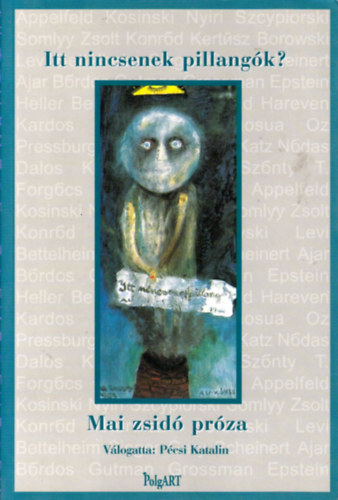 Pécsi Katalin (szerk.) - Itt nincsenek pillangók? - Mai zsidó próza
