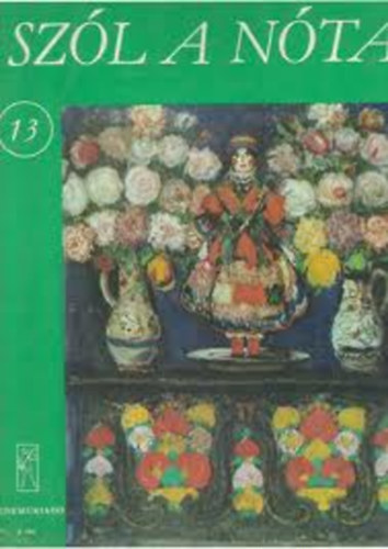 Vas Gábor (szerk.) - Szól a nóta 13. - 59 magyar nóta