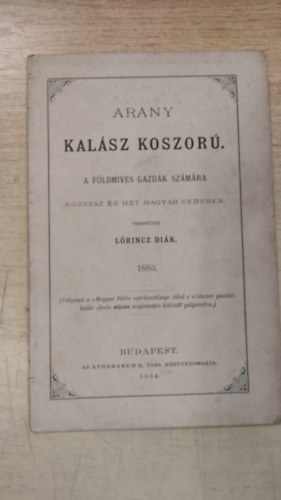 Arany kalász koszorú a földmíves gazdák számára egyszáz és hét magyar versben