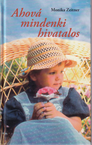 Monika Zeitner - Ahov� mindenki hivatalos