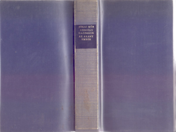 J�kai M�r - Szeg�ny gazdagok / Az arany ember