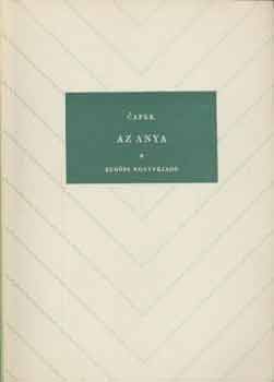 Karel Capek - Az anya (Capek)