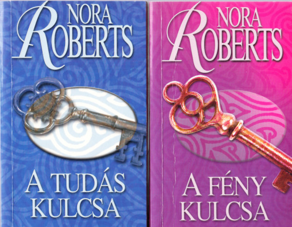 Nora Roberts - Kulcs-tril�gia I-II. (A f�ny kulcsa - A tud�s kulcsa)