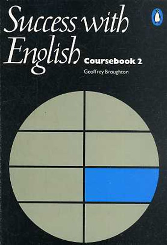 Geoffrey Broughton - Success with English The Penguin Course - Coursebook 2