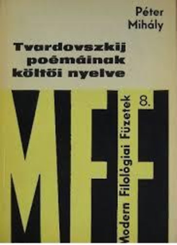 Pter Mihly - Tvardovszkij pominak klti nyelve