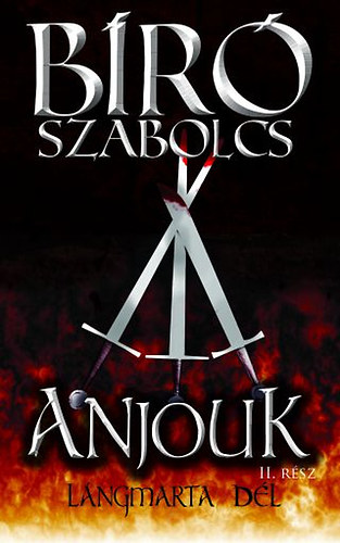 Br Szabolcs - Anjouk II. - Lngmarta dl