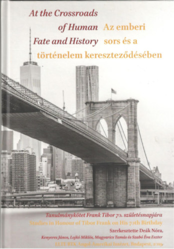 Az emberi sors és a történelem keresztőzédésében / At the Crossroads of Human Fate and History