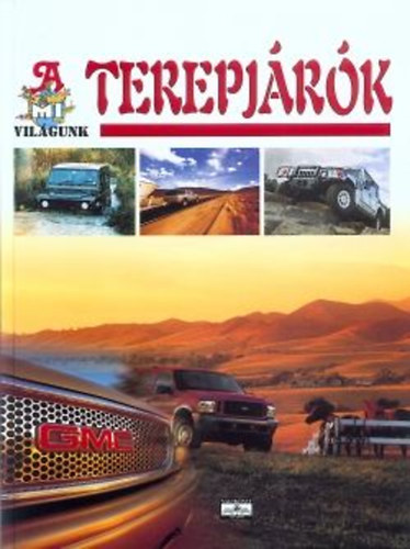 Bancsi Péter - A terepjárók (a mi világunk)