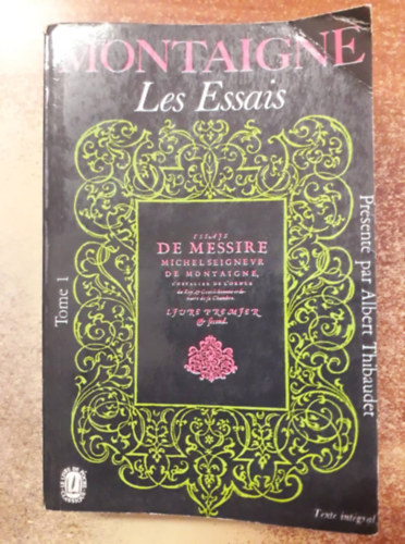 Michel Eyquem de Montaigne - Les essais de Montaigne I.
