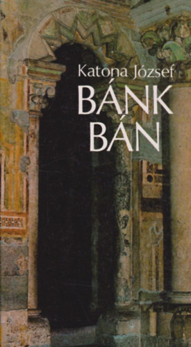Katona J�zsef - B�nk B�n