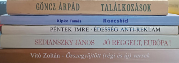 Kipke Tam�s, P�ntek Imre, Sedi�nszky J�nos, G�ncz �rp�d Vit� Zolt�n - Magyar kort�rs k�nyvcsomag