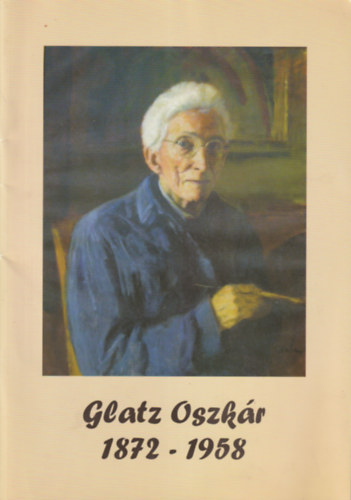 Dr. Tzsr Zsolt - Glatz Oszkr 1872-1958