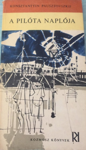 Pausztovszkij Konsztantyin - A pil�ta napl�ja